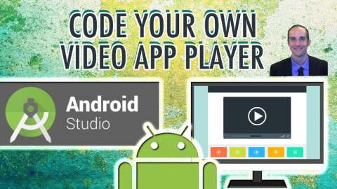 Code Your Own Video Player Application in Android Studio