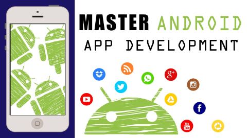 Master of Android Development Build and Publish Your Mobile Apps!