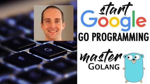 Start Google Go Programming Today and Become a Master of Golang